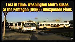 Classic Washington Metro Area Transportation Authority (WMATA) Madness: 1996 Pentagon Bus Scenes