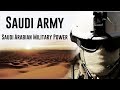 Royal Saudi Arabian Military Power  / Saudi Army