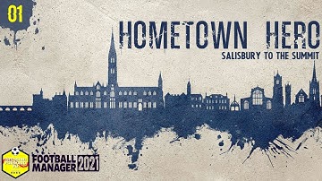 Football Manager 2021 | Hometown Hero | Episode 1 | Settling In | Salisbury FC