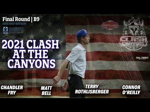 2021 Clash at the Canyons | Final RD B9 | Fry, Bell, Rothlisberger, O'Reilly | Disc Golf