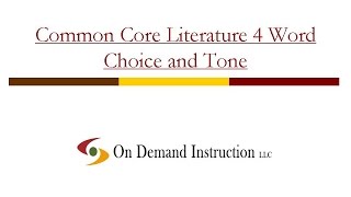 Common Core Literature 4: How do You Identify Word Choice and Tone in Literature