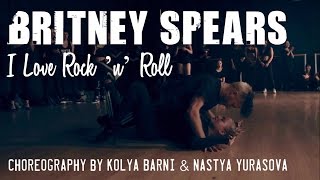 @BritneySpears - I Love Rock 'N' Roll | Choreography by @KolyaBarnin & Nastya Yurasova