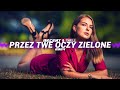 Akcent &amp; THR!LL - Przez Twe Oczy Zielone 2024