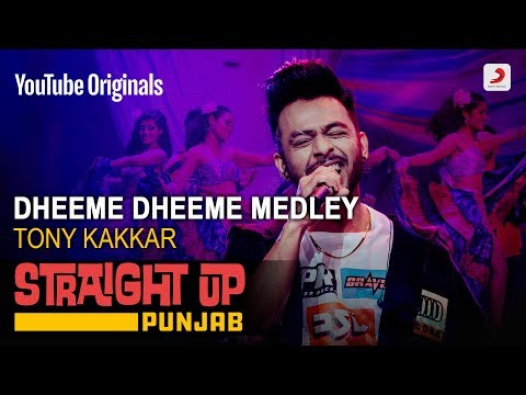 Dheeme Dheeme Medley | Tony Kakkar | Straight Up Punjab