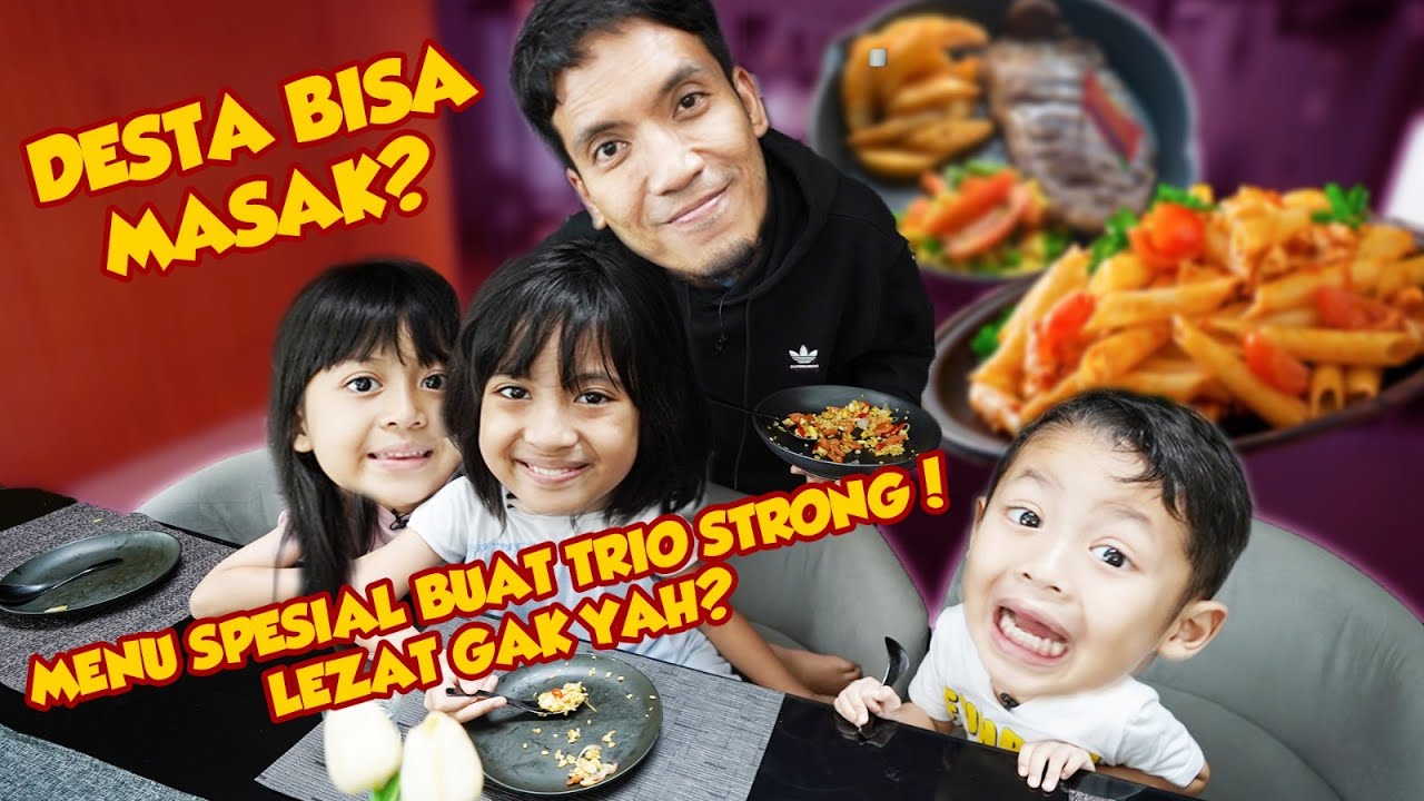 AYAH DESTA COBA MASAK BUAT TRIO STRONG!! JUJUR ENAK GAK HAYOO??