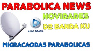 🔴Parabolica News RedeBrasil Migracao Ficando Bom screenshot 3