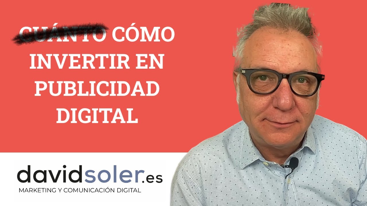Cómo invertir en publicidad digital ... y no cuánto. - YouTube