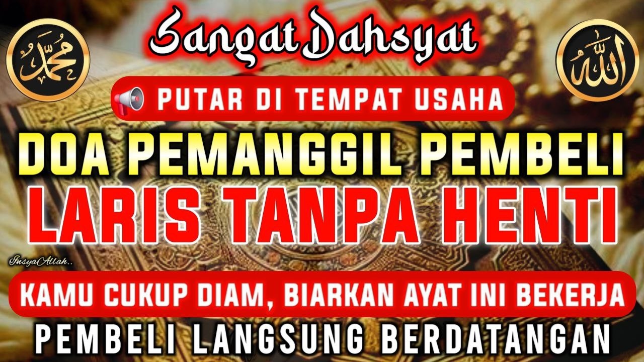 KUNFAYAKUN!!! PUTAR DITEMPAT USAHA, AYAT PELARIS JUALAN MUSTAJAB, PENARIK REZEKI DARI SEGALA PENJURU