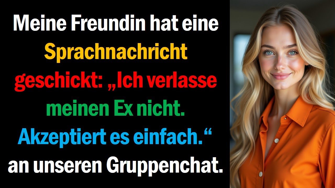 Meine Freundin hat eine Sprachnachricht geschickt: „Ich verlasse meinen Ex nicht. Akzeptiert es