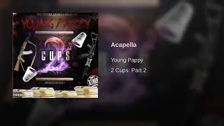Young Pappy - Acapella