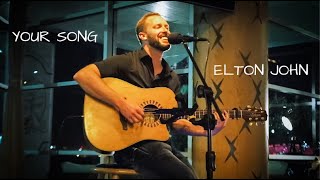 Your Song - Elton John Cover (Live from a show) chords