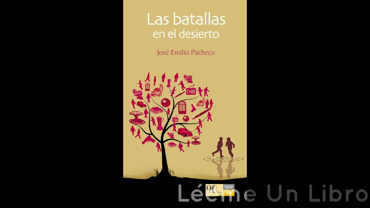 "Las batallas en el desierto" (José Emilio Pacheco) Capítulos 1-4 Audio