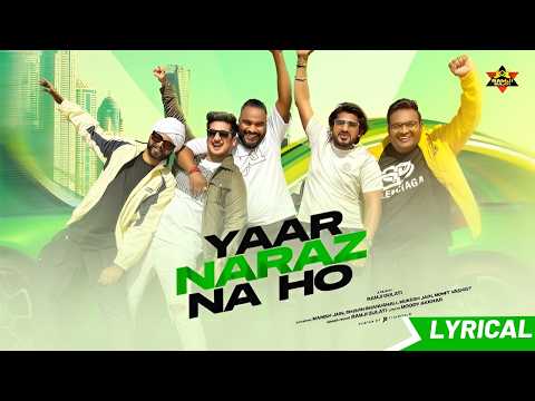 Yaar Naraz Na Ho- Lyrical -Ramji Gulati|Manish Jain (JJ Communication|Bhavin Bhanusali|Mukesh|Mohit