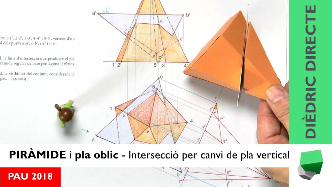 INTERSECCIÓ d'una piràmide regular recte pentagonal amb pla oblic - PAU 2018 - Dièdric directe