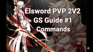 Elsword PVP 2V2 GS Guide #1 Commands