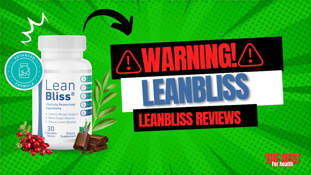 LEAN BLISS ⚠️WARNING!⚠️ LeanBliss Supplement