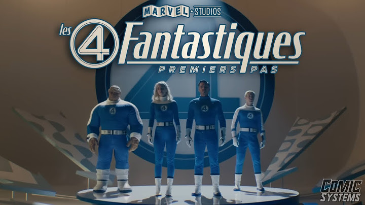 Les 4 Fantastiques   Premiers pas   Nouvelle bande annonce VF   Marvel