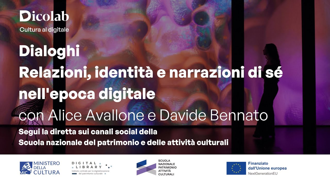 Dialoghi: relazioni, identità e narrazioni di sé con Alice Avallone e Davide Bennato