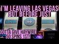 Last stop in vegas playing one of my favorite slots of all time with over 50 max bet spins haywire