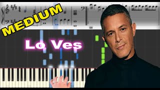 Alejandro Sanz - Lo Ves | Sheet Music & Synthesia Piano Tutorial