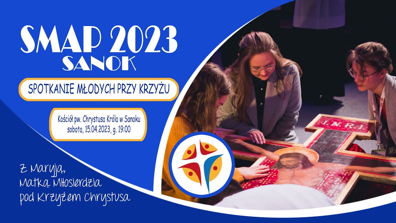 SPOTKANIE MŁODYCH PRZY KRZYŻU - 30. SMAP 2023 Sanok (15 kwietnia 2023)