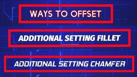 AutoCad Tutorial: Modify Section ( Offset, Fillet, Chamfer)
