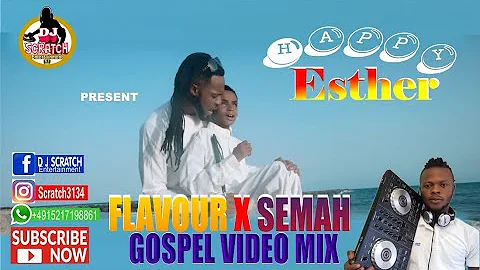 LATEST GOSPEL VIDEO MIX} APRIL 2021} BY DJ SCRATCH} FLAVOUR X SEMAH youngGod