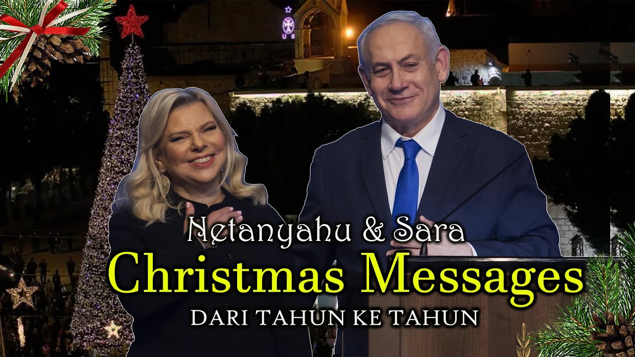 Pesan Natal Netanyahu Untuk Umat Kristiani - Tahun demi Tahun