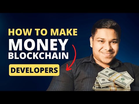 How to Make Money as a Blockchain Developer: 7 Lucrative Ways