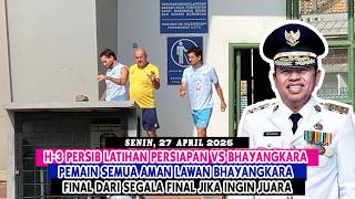 H-3 PERSIB LATIHAN PERSIAPAN vs BHAYANGKARA || PEMAIN SEMUA AMAN || FINAL DARI SEGALA FINAL