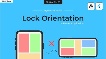 How to lock orientation in Flutter || Flutter Tips 03 || 2ByteCode