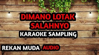 KARAOKE LAGU OCU - DIMANO LOTAK SALAHNYO (FULL LIRIK)