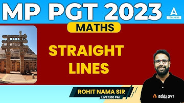 MP PGT VACANCY 2023 | MP PGT MATHS CLASSES | Straight Lines By Rohit Nama Sir