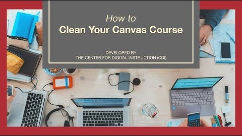 Cleaning Up Canvas Modules