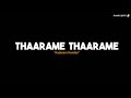 Vera ethuvum thevai illai song_Lyrics Thaarame Thaarame song lyrics Mp3 Song