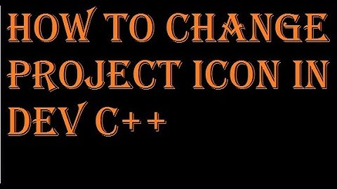 How To Set Icon Of Your C++ Project Using Dev C++ | Prog Fans