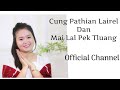 Cung pathian lairel dan  mai lal pek tluang official