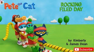 Pete the Cat ROCKING FIELD DAY | Storybook  for kids