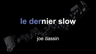 joe dassin | le dernier slow | lyrics | paroles | letra |