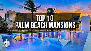 Top 10 PALM BEACH Mansions