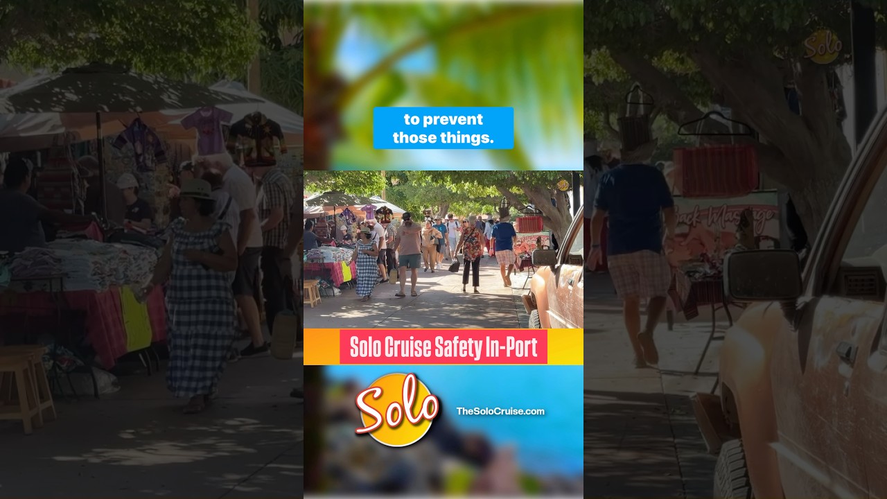 A solo cruise can be a wonderful escape, but only if you’re safe. Especially at a cruise port.