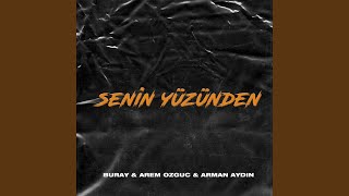 Senin Yüzünden - Buray, Arem Ozguc & Arman Aydin