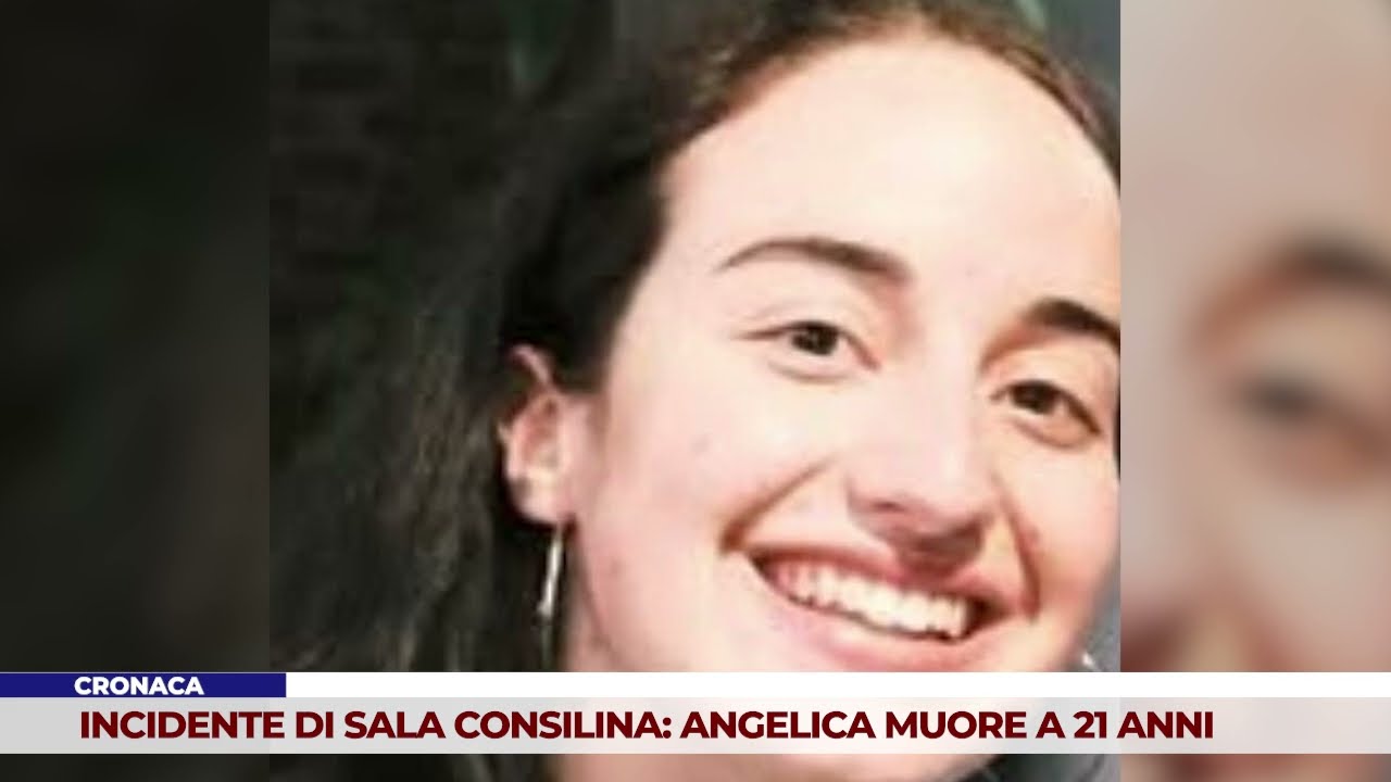 CRONACA. INCIDENTE DI SALA CONSILINA: ANGELICA MUORE A 21 ANNI