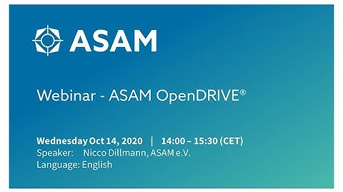Webinar ASAM OpenDRIVE - Part1 (Nov 14, 2020)