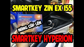 Nâng Cấp Smartkey ZIN Exciter 155 Lên Thành Smartkey Hyperion Full Tính Năng Chống Cướp | CTXMCT