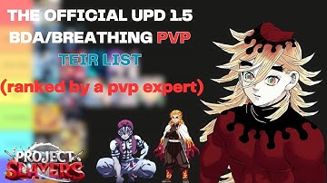 THE OFFICIAL UPD 1.5 BDA/BREATHING TEIR LIST BY PVP EXPERT (Project Slayers)