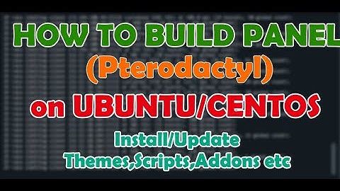 How to Build Pterodactyl Panel on Ubuntu/Centos