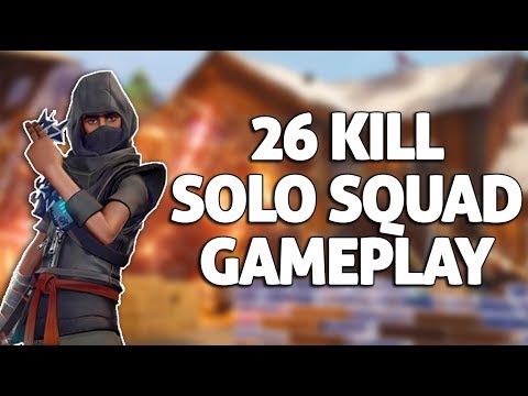 26 kill solo squad gameplay fortnite gameplay ninja - fortnite gameplay youtube