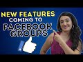 New Features in Facebook Groups 2022