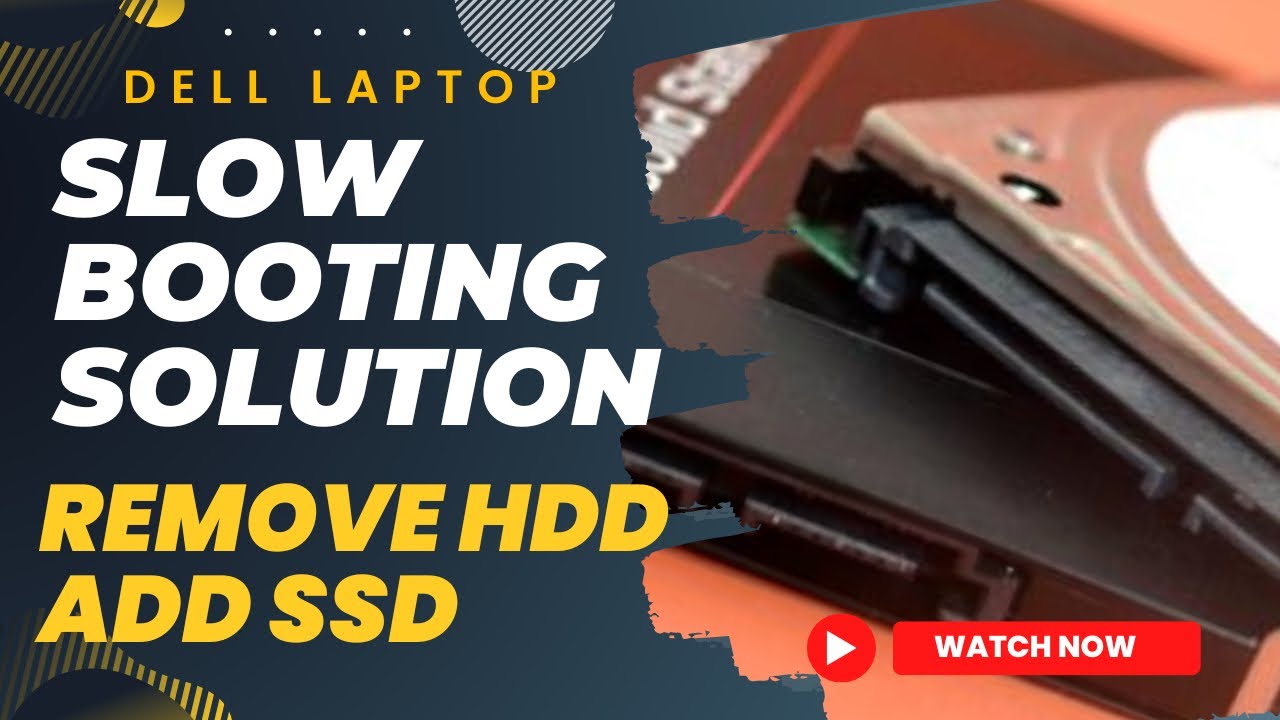 Dell laptop slow booting solutioninternal hdd vs ssd how_to_add_ssd